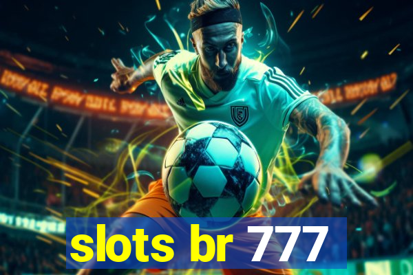 slots br 777